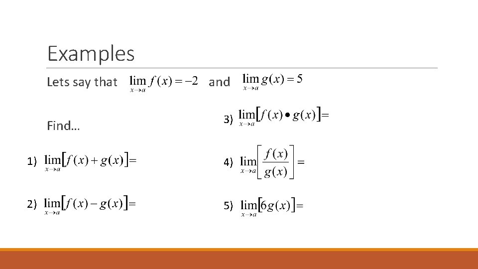 Examples Lets say that and Find… 3) 1) 4) 2) 5) 