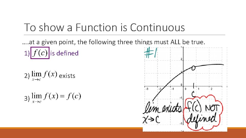 To show a Function is Continuous …. at a given point, the following three