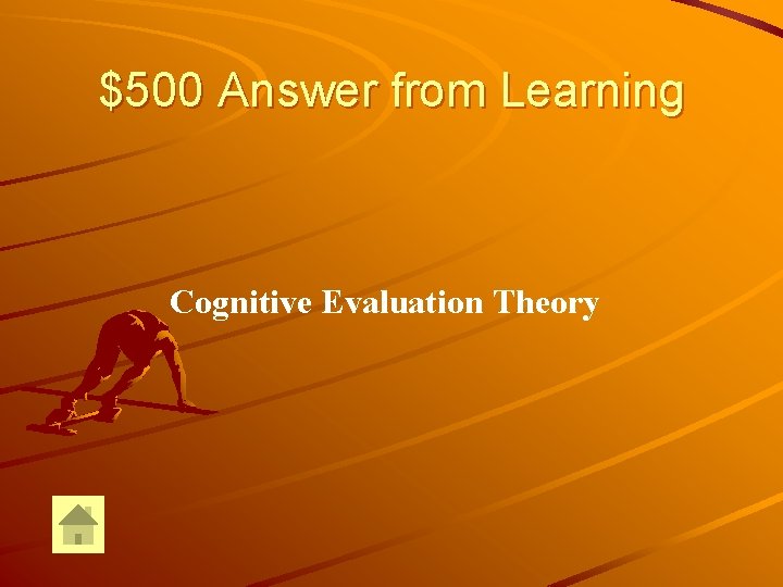 $500 Answer from Learning Cognitive Evaluation Theory 