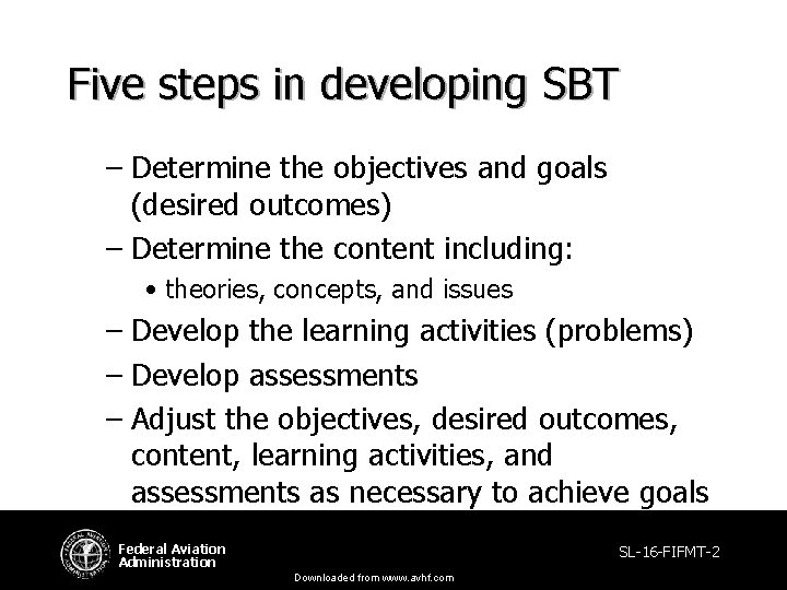 Five steps in developing SBT – Determine the objectives and goals (desired outcomes) – Five steps in developing SBT – Determine the objectives and goals (desired outcomes) –