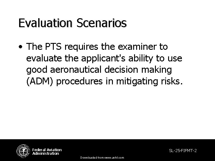Evaluation Scenarios • The PTS requires the examiner to evaluate the applicant's ability to Evaluation Scenarios • The PTS requires the examiner to evaluate the applicant's ability to