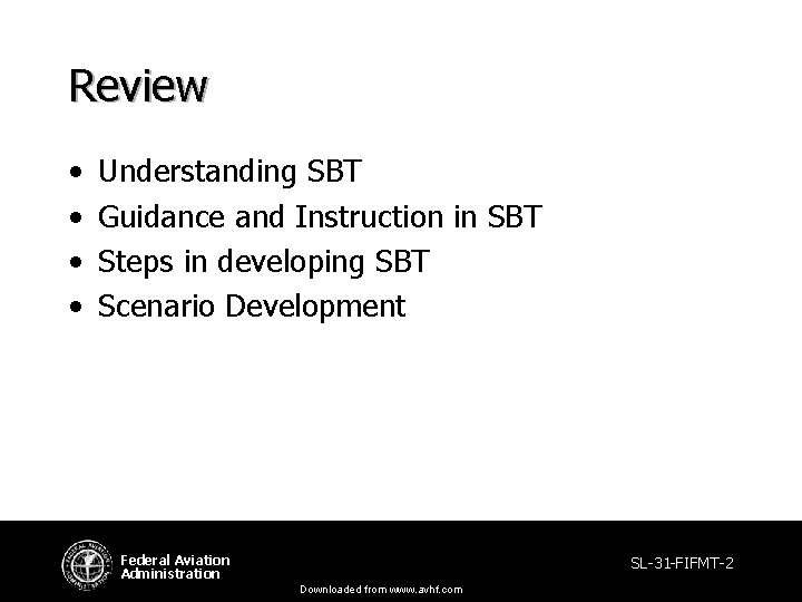 Review • • Understanding SBT Guidance and Instruction in SBT Steps in developing SBT Review • • Understanding SBT Guidance and Instruction in SBT Steps in developing SBT
