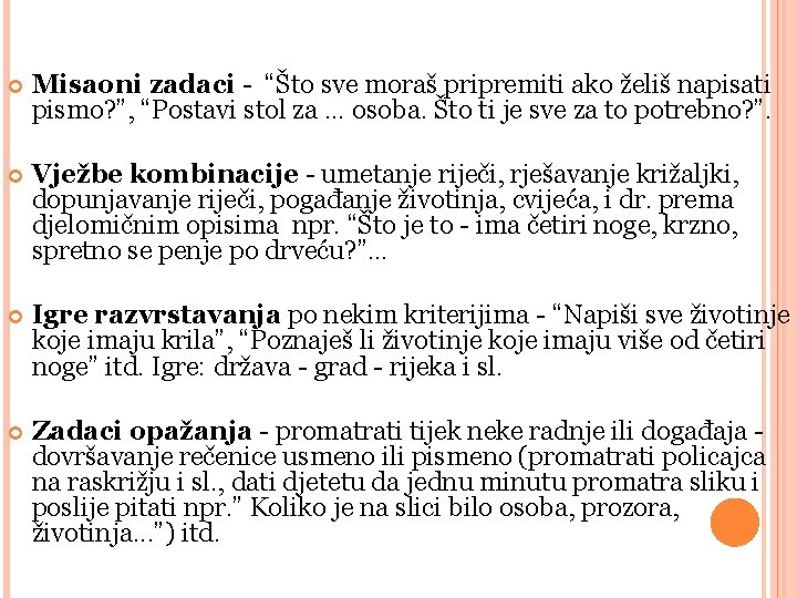 Misaoni zadaci - “Što sve moraš pripremiti ako želiš napisati pismo? ”, “Postavi Misaoni zadaci - “Što sve moraš pripremiti ako želiš napisati pismo? ”, “Postavi