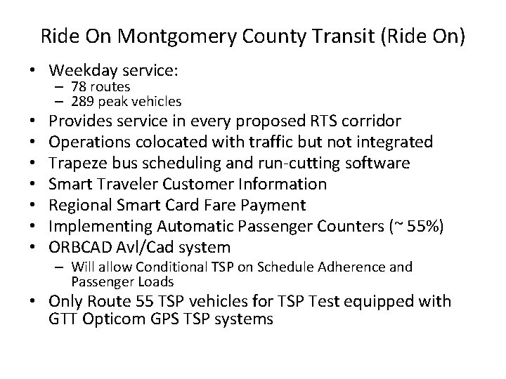 Ride On Montgomery County Transit (Ride On) • Weekday service: • • – 78