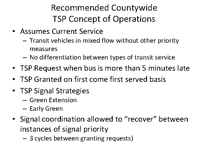 Recommended Countywide TSP Concept of Operations • Assumes Current Service – Transit vehicles in