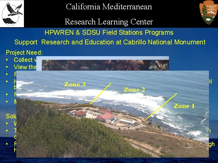 California Mediterranean Research Learning Center HPWREN & SDSU Field Stations Programs Support Research and