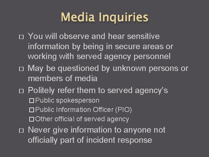 Media Inquiries � � � You will observe and hear sensitive information by being