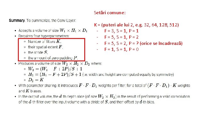 Setări comune: K = (puteri ale lui 2, e. g. 32, 64, 128, 512)