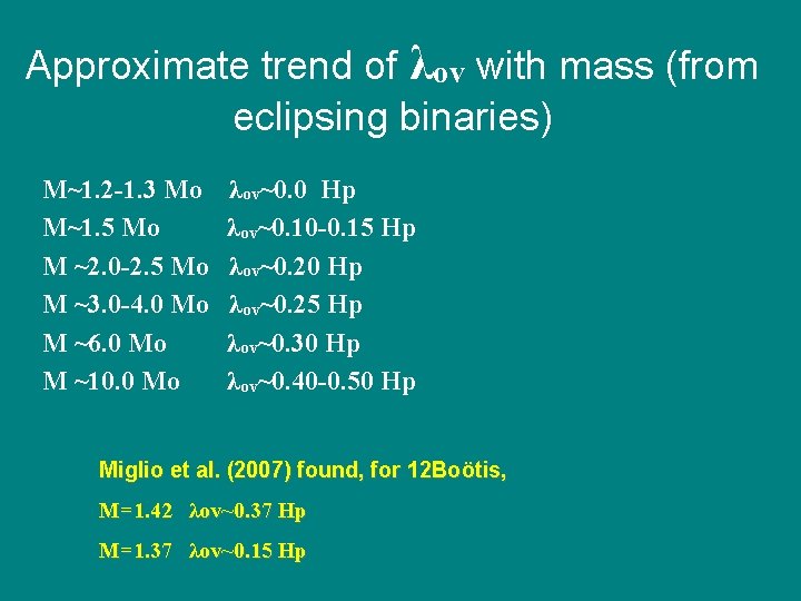 Approximate trend of λov with mass (from eclipsing binaries) M~1. 2 -1. 3 Mo