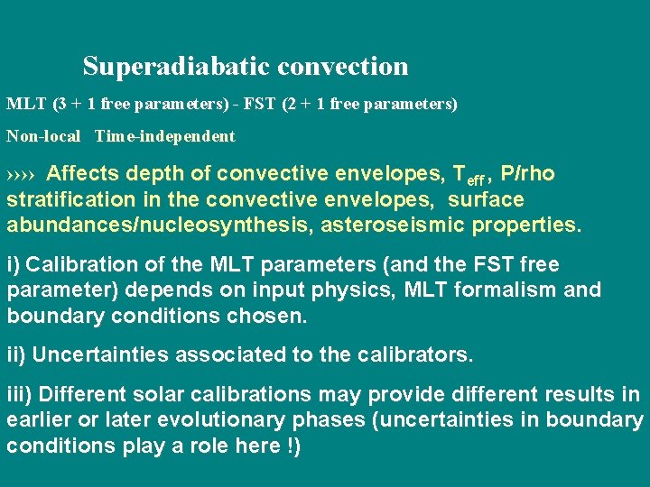 Superadiabatic convection MLT (3 + 1 free parameters) - FST (2 + 1 free