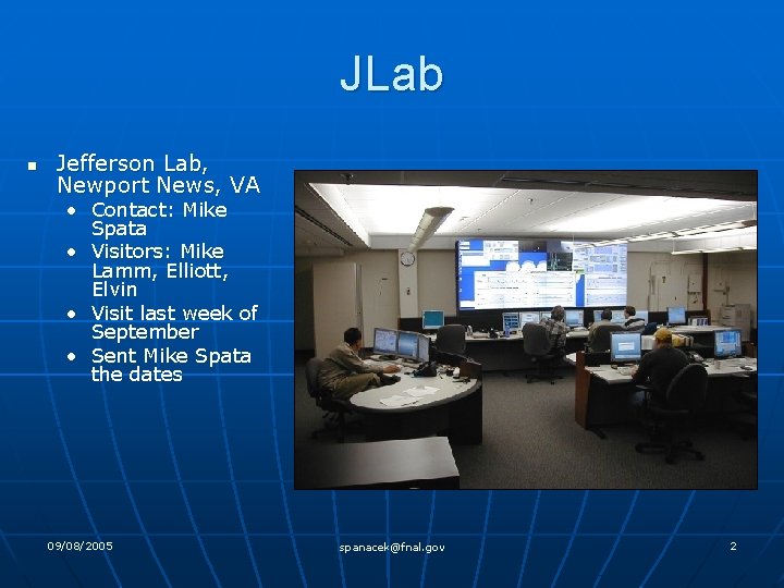 JLab n Jefferson Lab, Newport News, VA • Contact: Mike Spata • Visitors: Mike