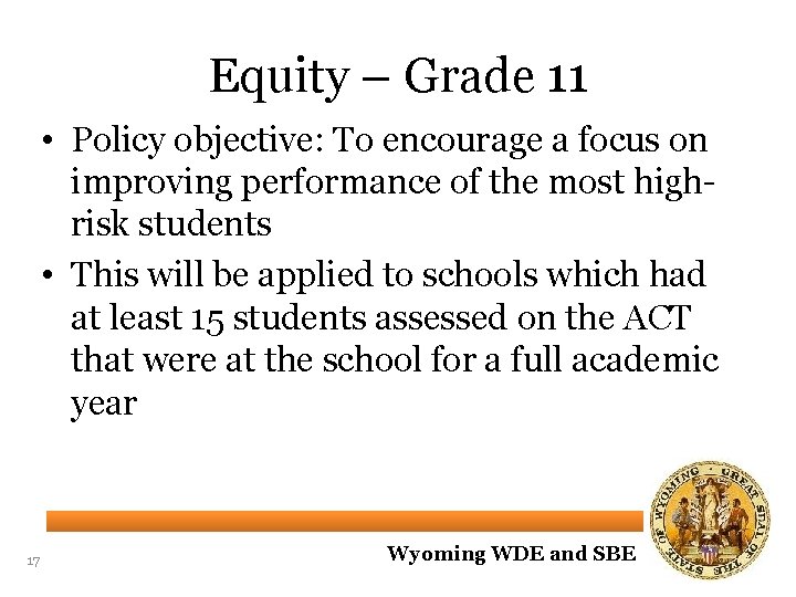 Equity – Grade 11 • Policy objective: To encourage a focus on improving performance