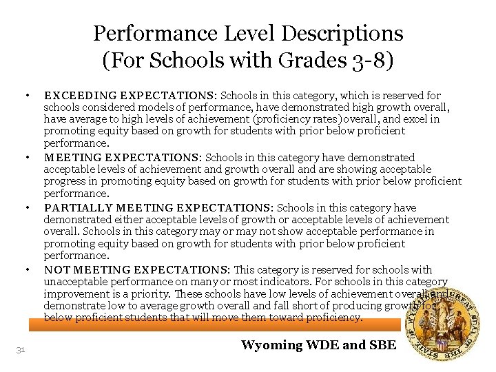 Performance Level Descriptions (For Schools with Grades 3 -8) • • 31 EXCEEDING EXPECTATIONS: