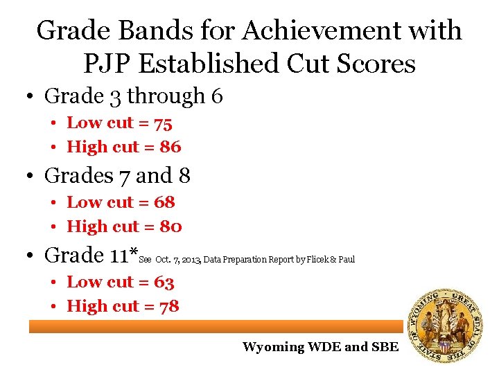 Grade Bands for Achievement with PJP Established Cut Scores • Grade 3 through 6