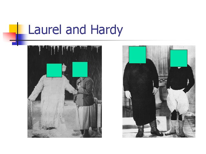 Laurel and Hardy 