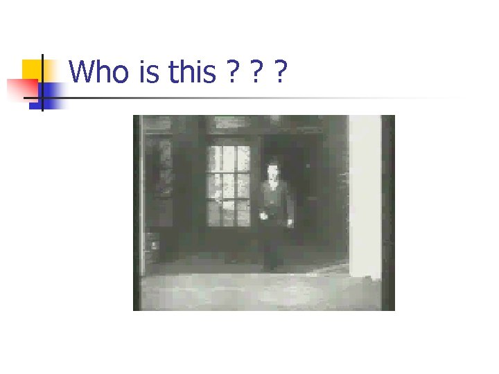 Who is this ? ? ? 