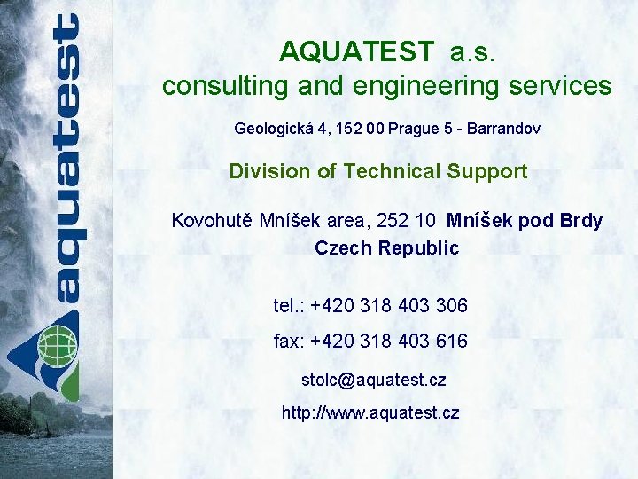 AQUATEST a. s. consulting and engineering services Geologická 4, 152 00 Prague 5 -