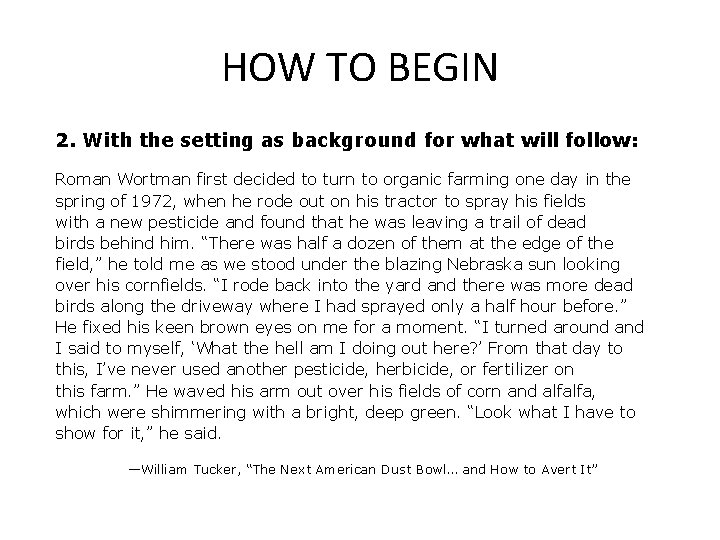 HOW TO BEGIN 2. With the setting as background for what will follow: Roman HOW TO BEGIN 2. With the setting as background for what will follow: Roman