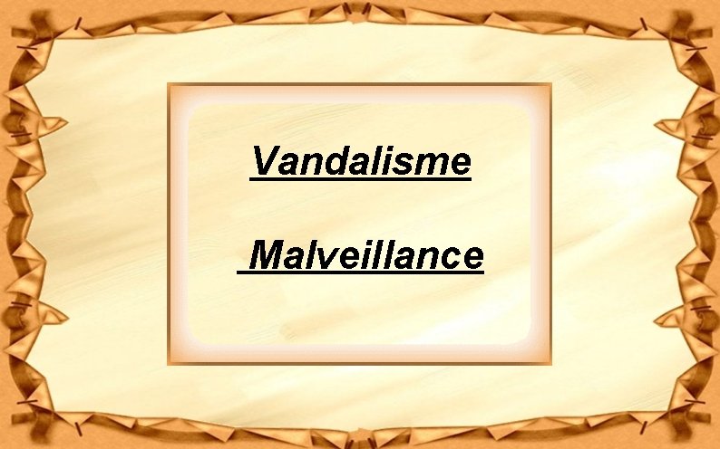 Vandalisme Malveillance 