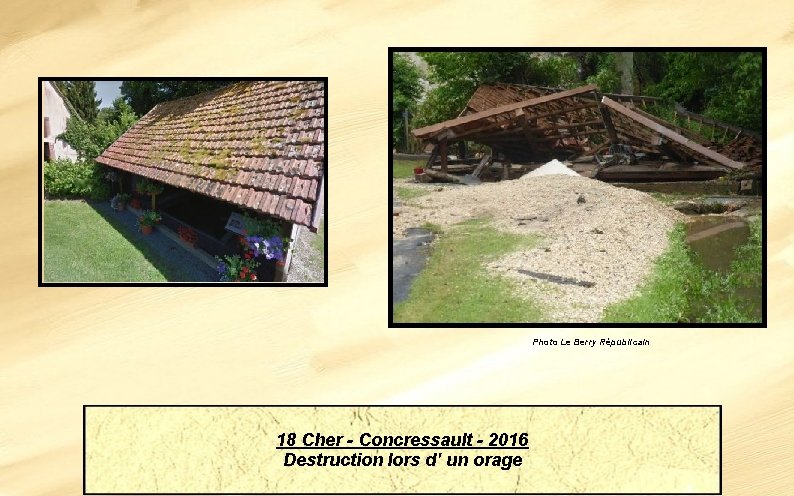 Photo Le Berry Républicain 18 Cher - Concressault - 2016 Destruction lors d' un