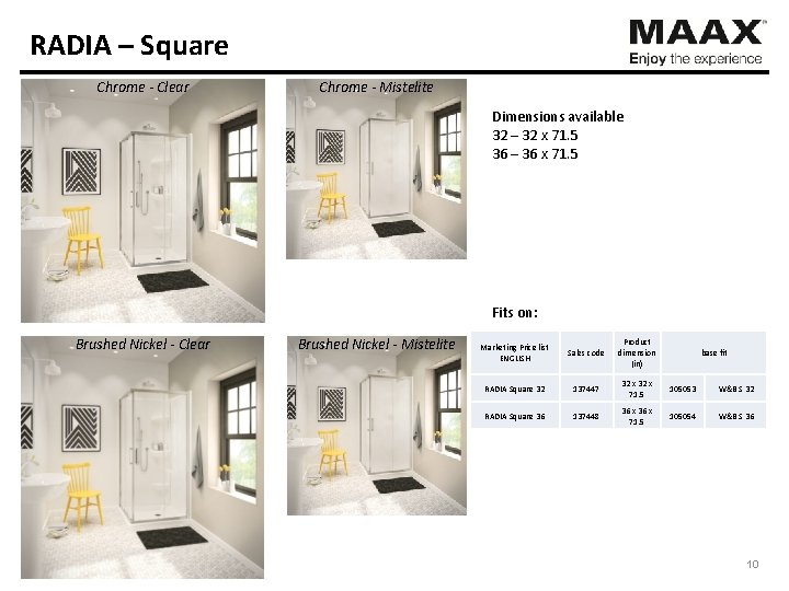 RADIA – Square Chrome - Clear Chrome - Mistelite Dimensions available 32 – 32