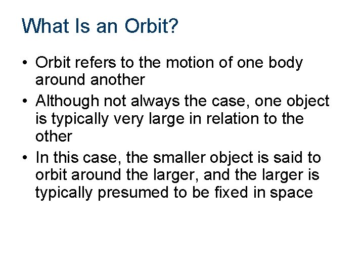 Orbit Example Sentence Orbital Mechanics Historical Perspective What Is an Orbit