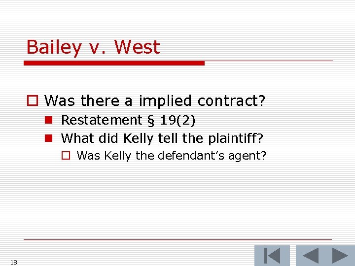 Bailey v. West o Was there a implied contract? n Restatement § 19(2) n