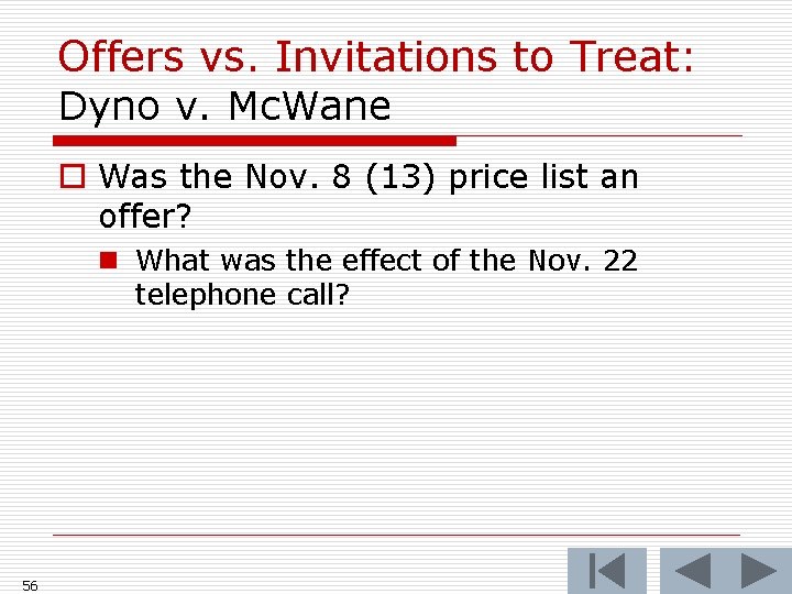 Offers vs. Invitations to Treat: Dyno v. Mc. Wane o Was the Nov. 8