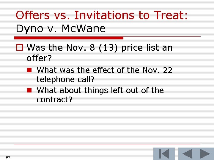 Offers vs. Invitations to Treat: Dyno v. Mc. Wane o Was the Nov. 8