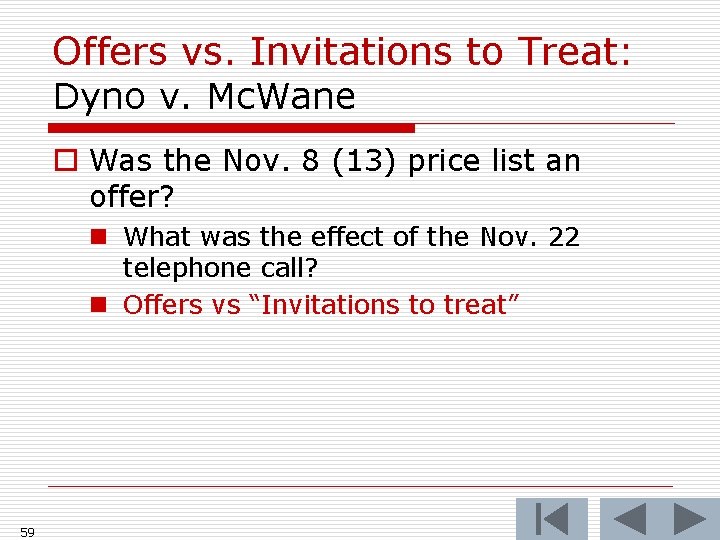 Offers vs. Invitations to Treat: Dyno v. Mc. Wane o Was the Nov. 8