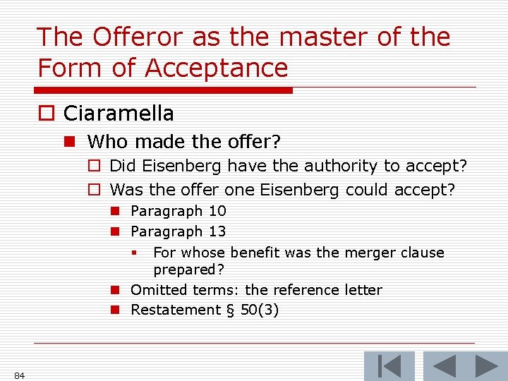 The Offeror as the master of the Form of Acceptance o Ciaramella n Who