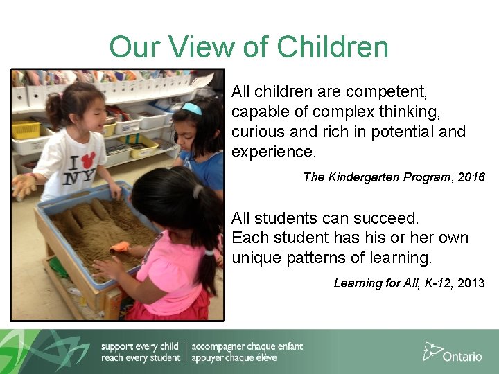 Our View of Children All children are competent, capable of complex thinking, curious and Our View of Children All children are competent, capable of complex thinking, curious and