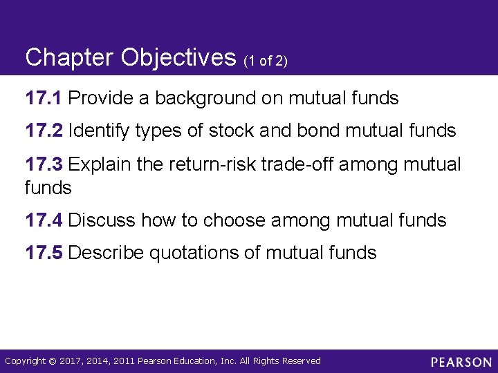 Chapter Objectives (1 of 2) 17. 1 Provide a background on mutual funds 17.