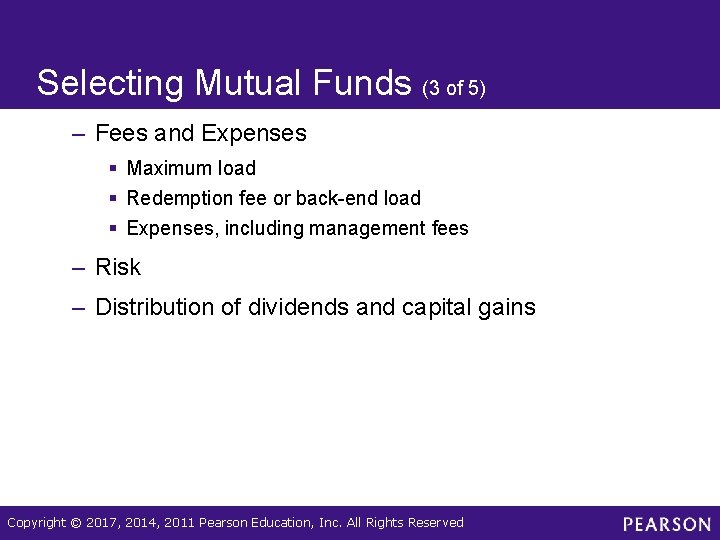 Selecting Mutual Funds (3 of 5) – Fees and Expenses § Maximum load §