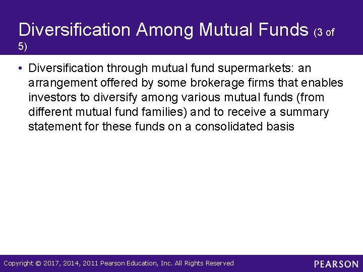 Diversification Among Mutual Funds (3 of 5) • Diversification through mutual fund supermarkets: an