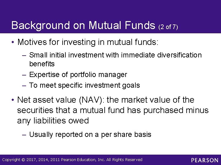 Background on Mutual Funds (2 of 7) • Motives for investing in mutual funds: