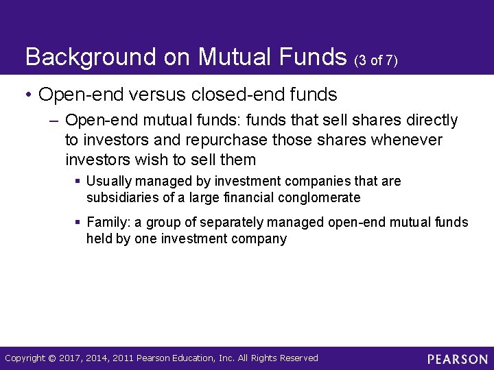 Background on Mutual Funds (3 of 7) • Open-end versus closed-end funds – Open-end