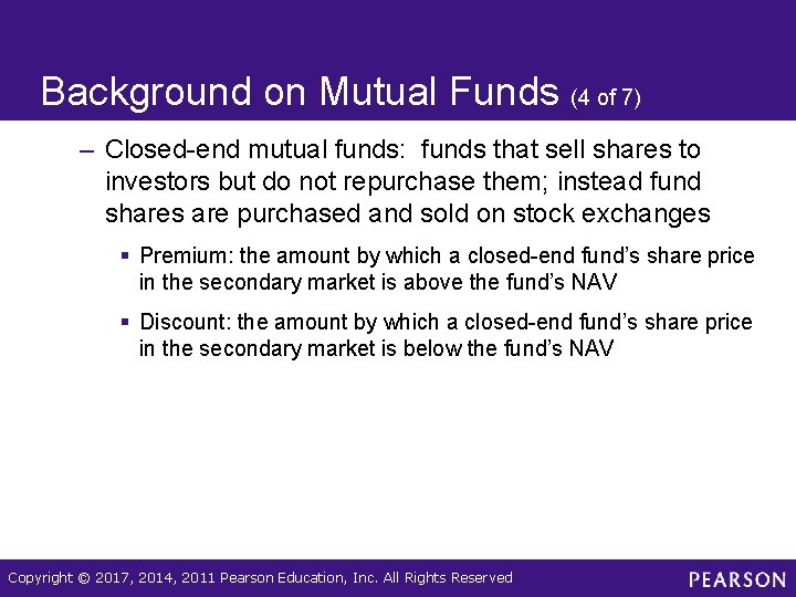 Background on Mutual Funds (4 of 7) – Closed-end mutual funds: funds that sell