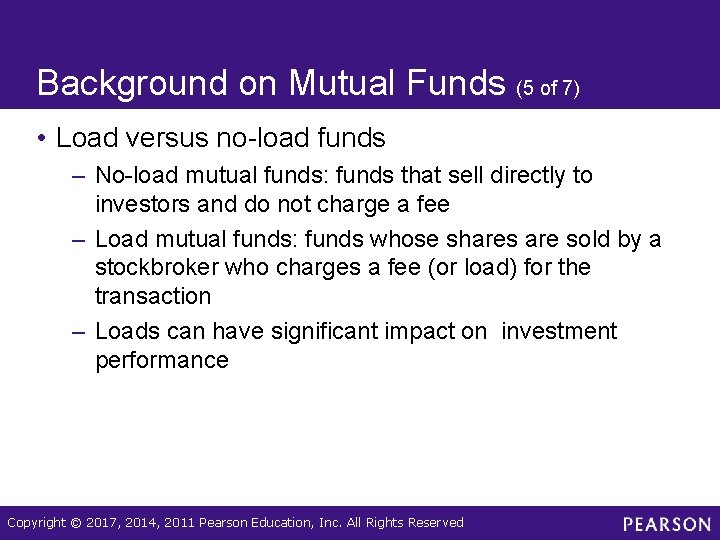 Background on Mutual Funds (5 of 7) • Load versus no-load funds – No-load