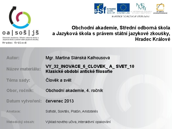 Obchodní akademie, Střední odborná škola a Jazyková škola s právem státní jazykové zkoušky, Hradec