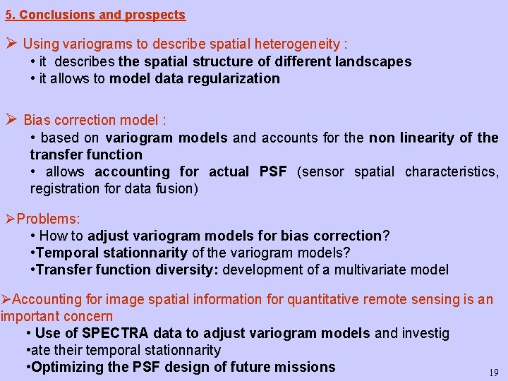 5. Conclusions and prospects Ø Using variograms to describe spatial heterogeneity : • it 5. Conclusions and prospects Ø Using variograms to describe spatial heterogeneity : • it