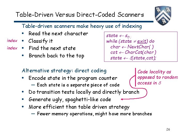 Table-Driven Versus Direct-Coded Scanners index Table-driven scanners make heavy use of indexing • Read