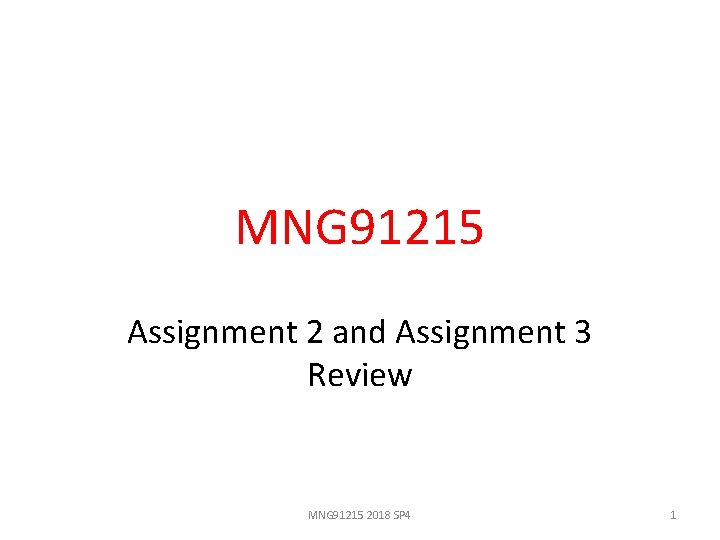 MNG 91215 Assignment 2 and Assignment 3 Review MNG 91215 2018 SP 4 1
