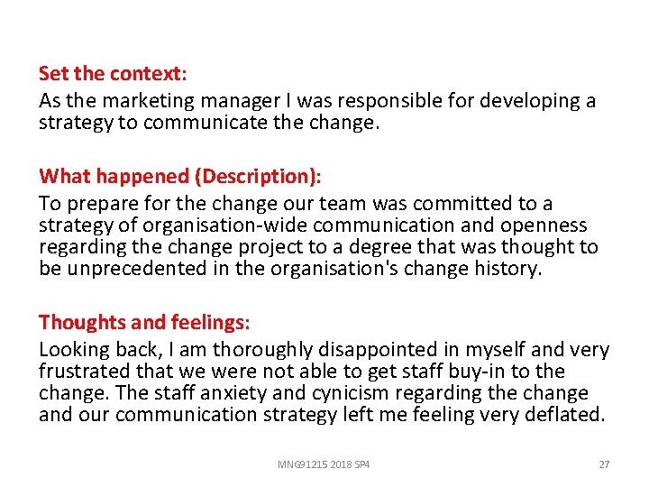 Set the context: As the marketing manager I was responsible for developing a strategy
