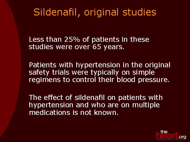 Sildenafil, original studies Less than 25% of patients in these studies were over 65