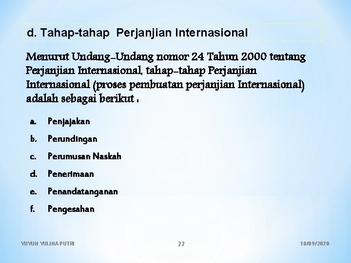 d. Tahap-tahap Perjanjian Internasional Menurut Undang-Undang nomor 24 Tahun 2000 tentang Perjanjian Internasional, tahap-tahap