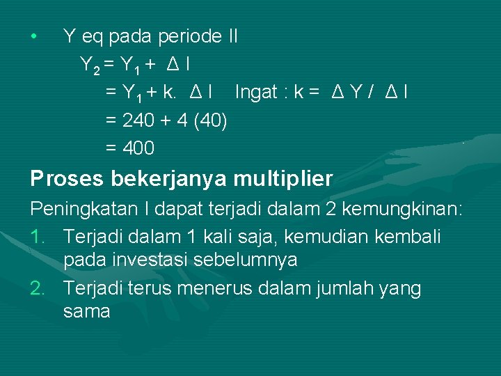  • Y eq pada periode II Y 2 = Y 1 + Δ