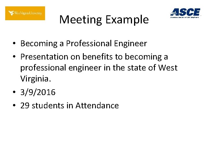 Meeting Example • Becoming a Professional Engineer • Presentation on benefits to becoming a