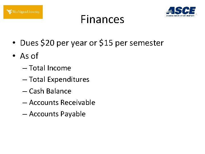 Finances • Dues $20 per year or $15 per semester • As of –