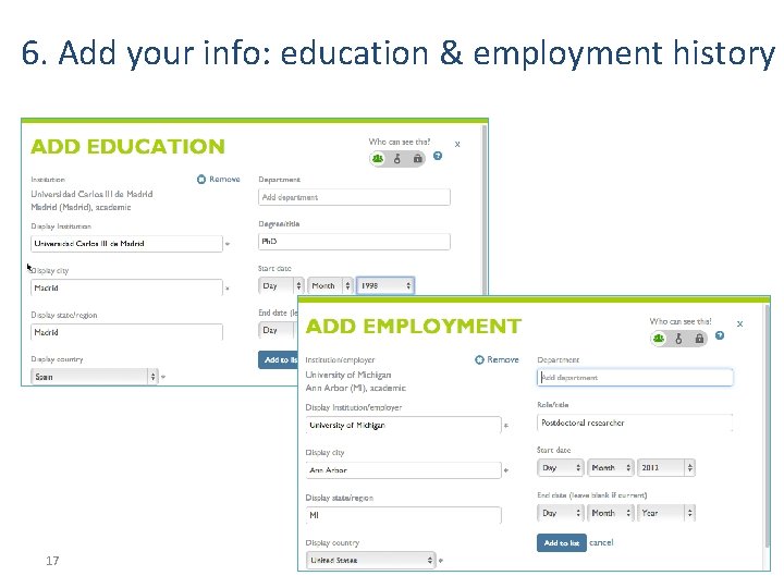 6. Add your info: education & employment history 17 